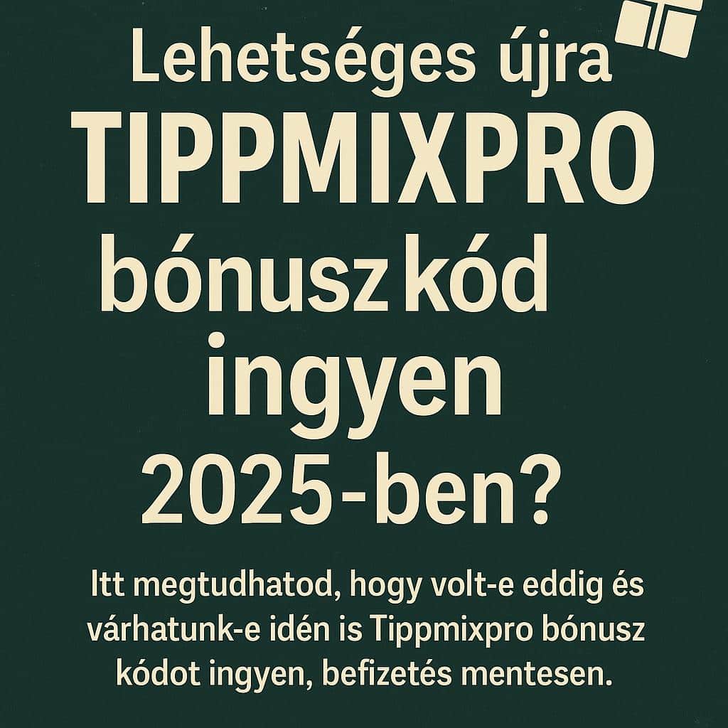 tippmixpro bónusz kód ingyen 2025-ben