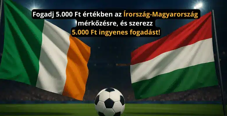 ír - magyar tippmixpro bónusz 5000 ft ingyenes fogadás