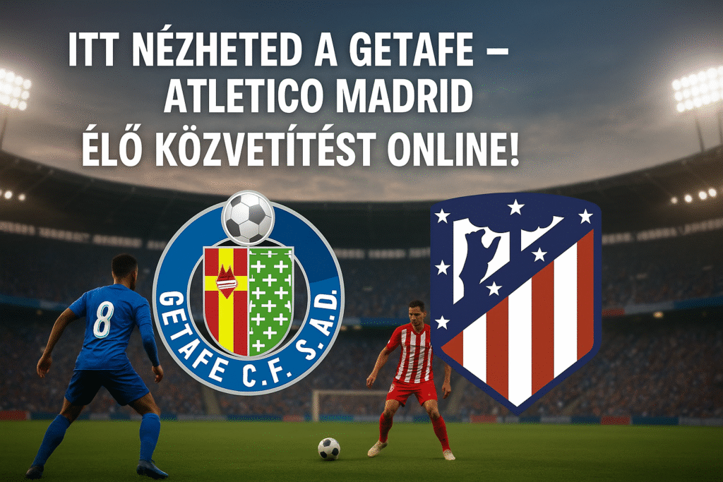 Getafe – Atletico Madrid