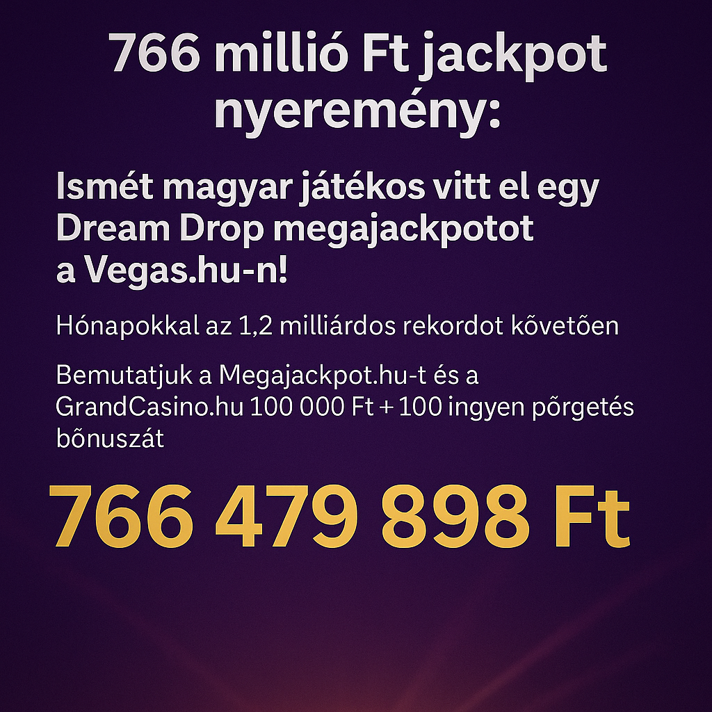 vegas.hu 766 millió forint megajackpot dream drop